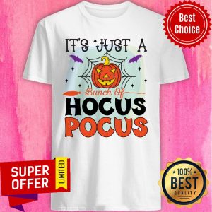 It's Just A Bunch Of Hocus Pocus Pumpkin Shirt