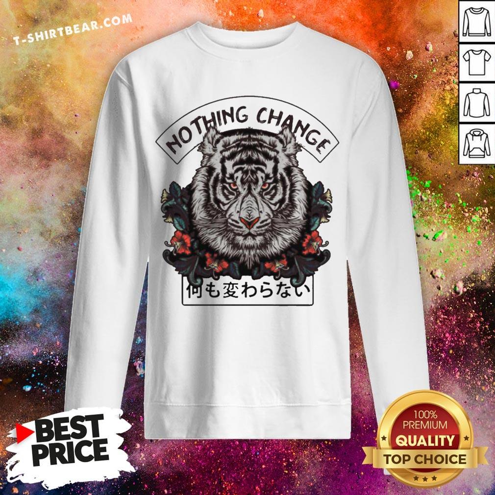 Grateful Nothing Change Tiger Shirt