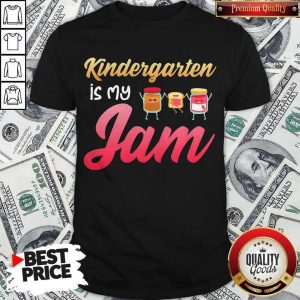 Official Kindergarten Is My Jam Shirt