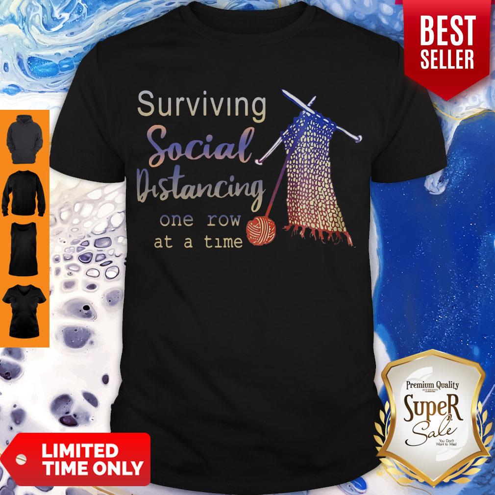 Top Knitting Surviving Social Distancing One Row At A Time Shirt