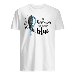 Breast Cancer In November We Wear Blue Shirt