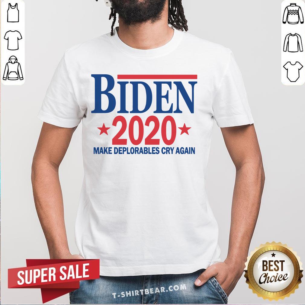 Nice Biden 2020 Make Deplorables Cry Again Stars Shirt