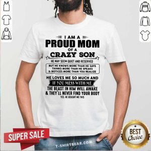 I Am Proud Mom Of A Crazy Son Shirt