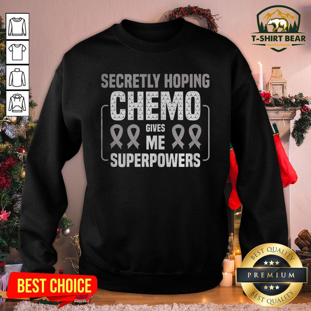 Top Secretly Hoping Chemo Gives Me Superpowers Lung Cancer Shirt