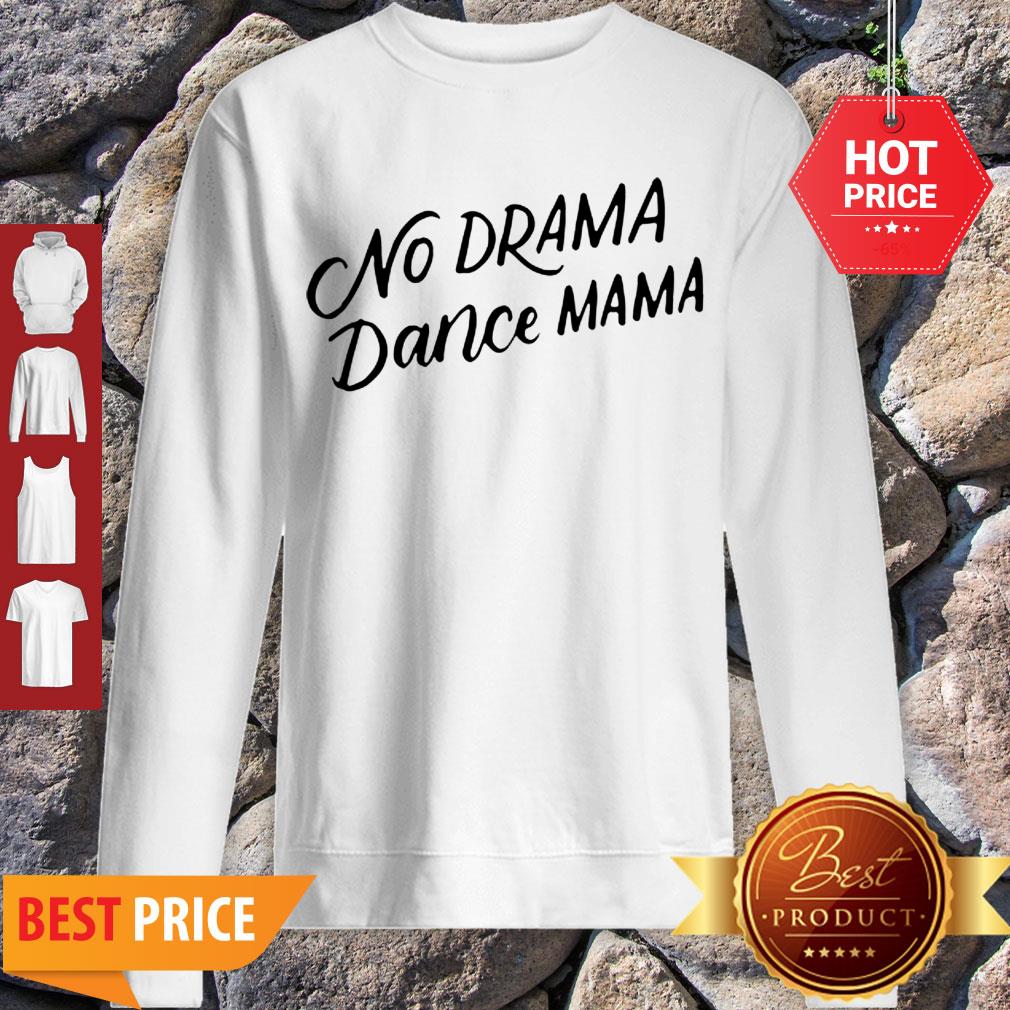 Awesome No Drama Dance Mama Mom Of The Dancer Gifts Shirt