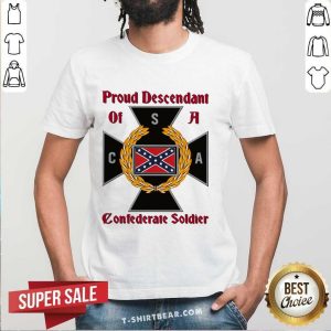Great CNA Proud Descendant Of A Confederate Soldier Shirt