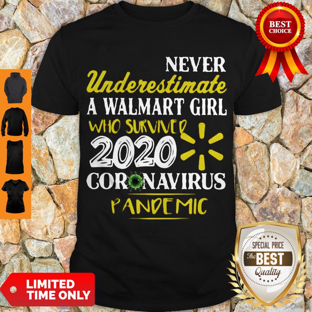 Never Underestimate A Walmart Girl Who Survived 2020 Coronavirus Pandemic Shirt