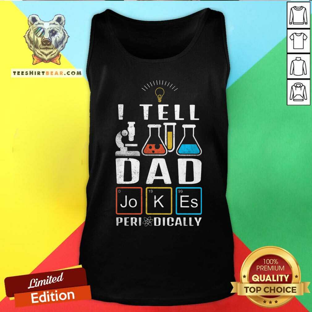 I Tell Dad Jokes Periodically Shirt