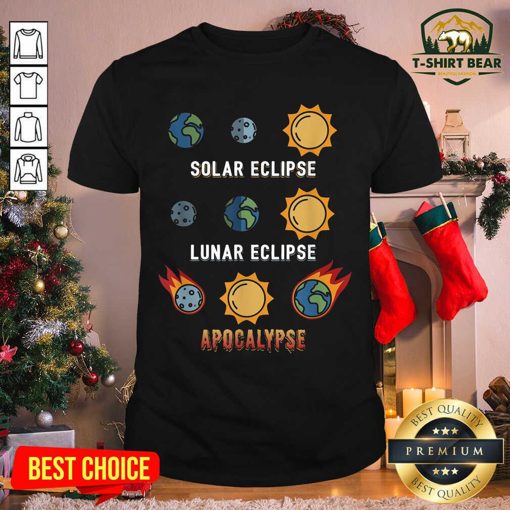Pretty Lunar Eclipse Solar Eclipse Apocalypse Shirt