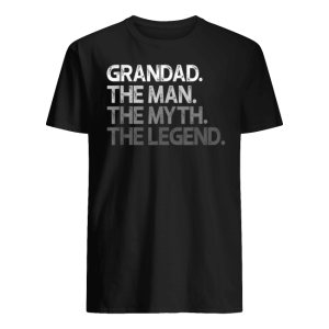 Grandpa Man Myth Legend Grey Shirt
