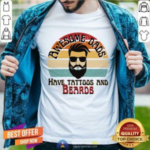 Awesome Dads Have Tattoos And Beards Shirt