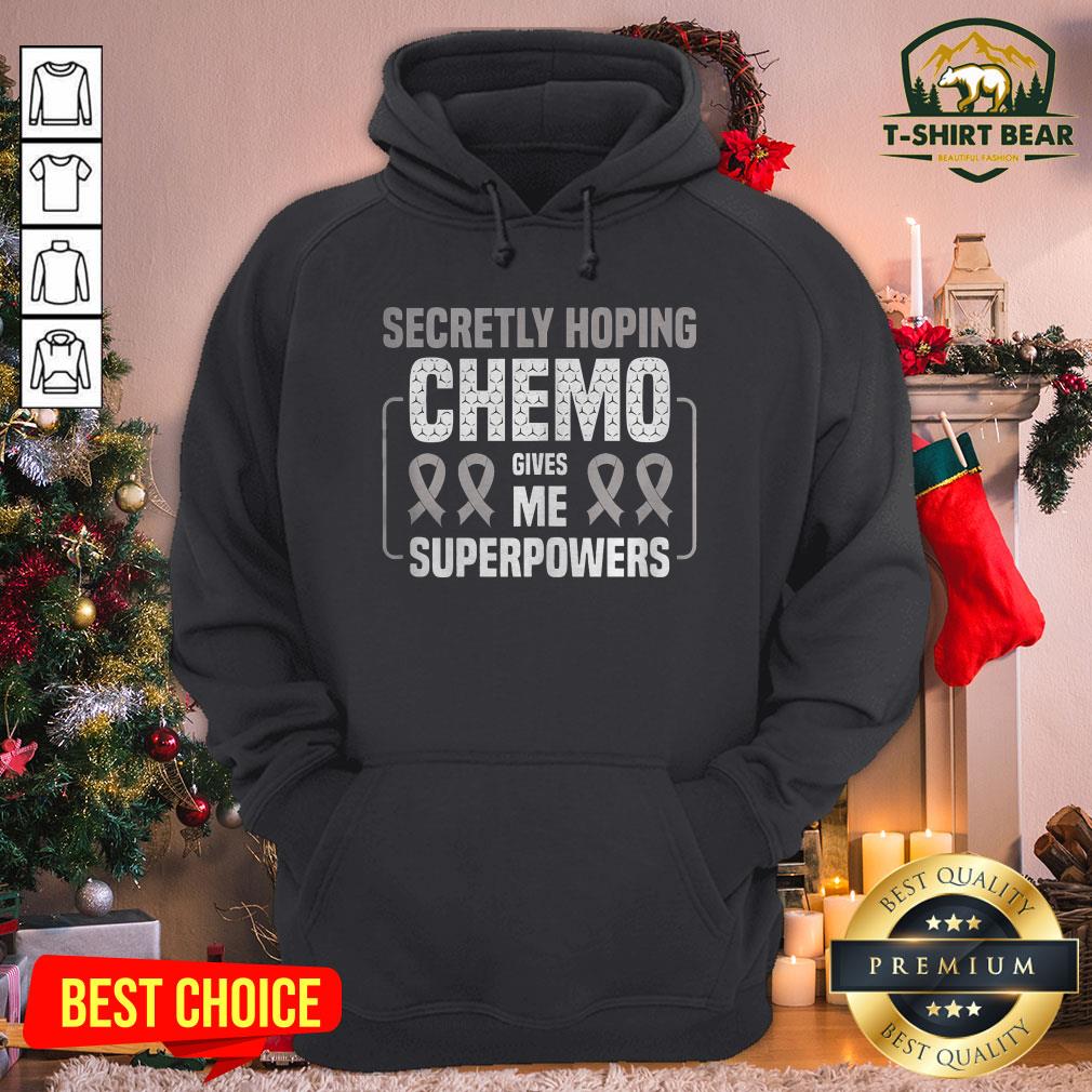 Top Secretly Hoping Chemo Gives Me Superpowers Lung Cancer Shirt