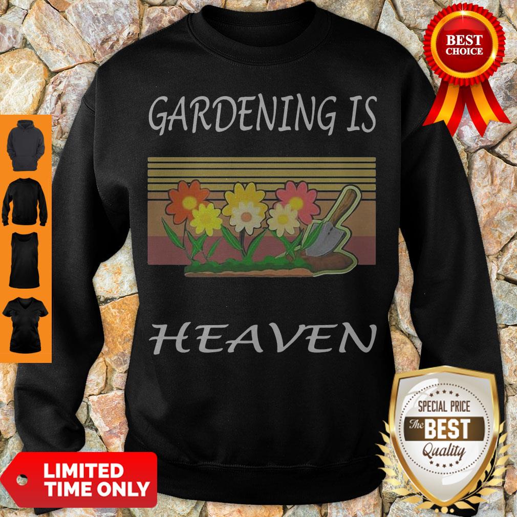Pretty Gardening Is Heaven Vintage Shirt