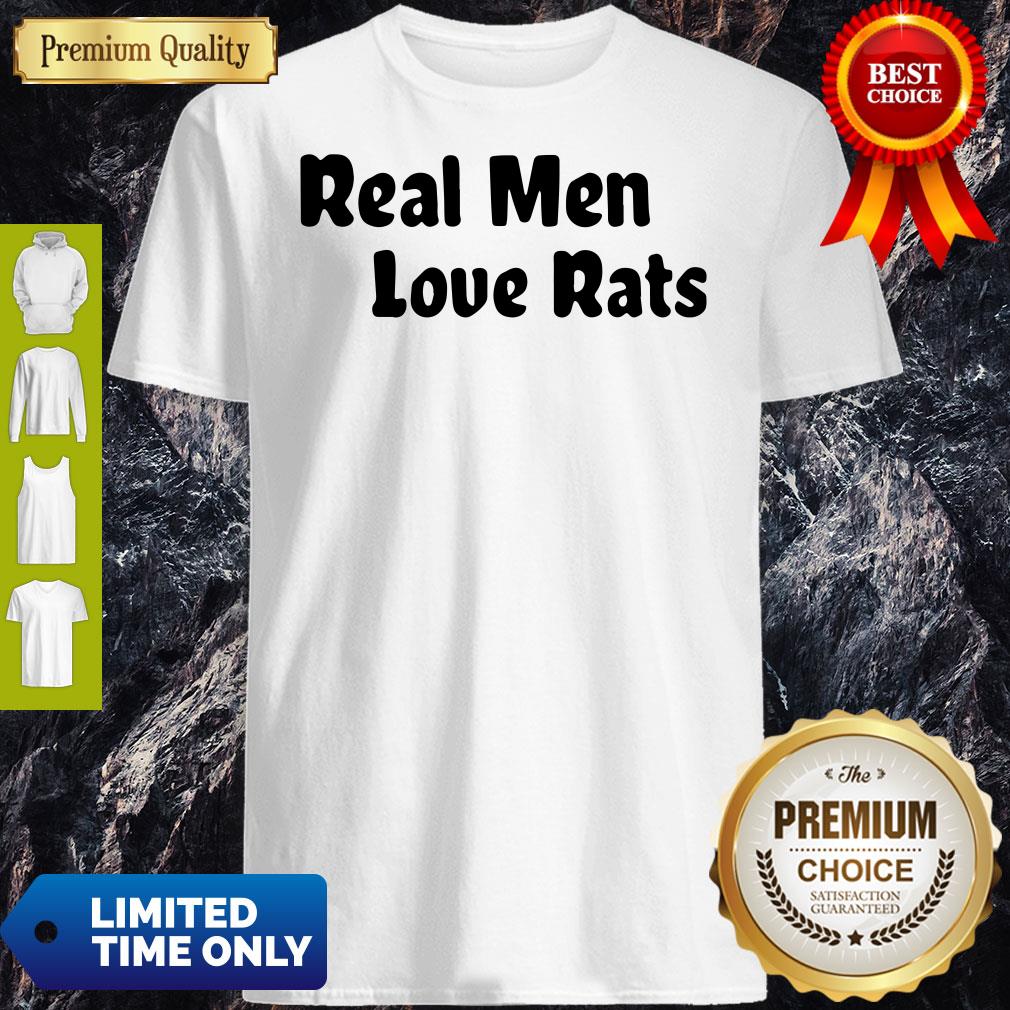Official Real Men Love Rats Shirt