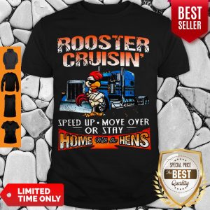 Awesome ROOSTER CRUISIN’ HOME WITH THE HENS OFFICIAL Shirt