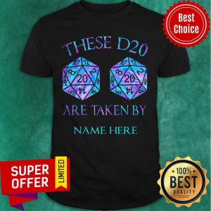 These D20 Are Taken Personalized Shirt