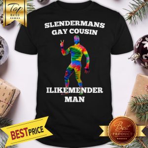 LGBT Slendermans Gay Cousin Llikemender Man Shirt