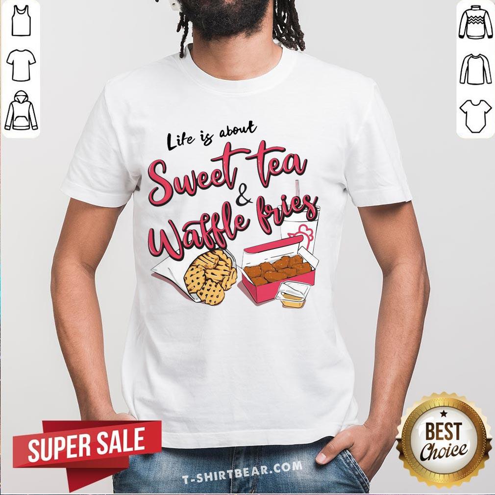 Grateful Life Is About Youth Sweet Tea And Waffle Fries Shirt