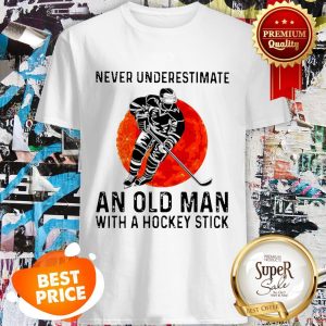 Never Underestimate An Old Man With A Hockey Stick Sunset Shirt
