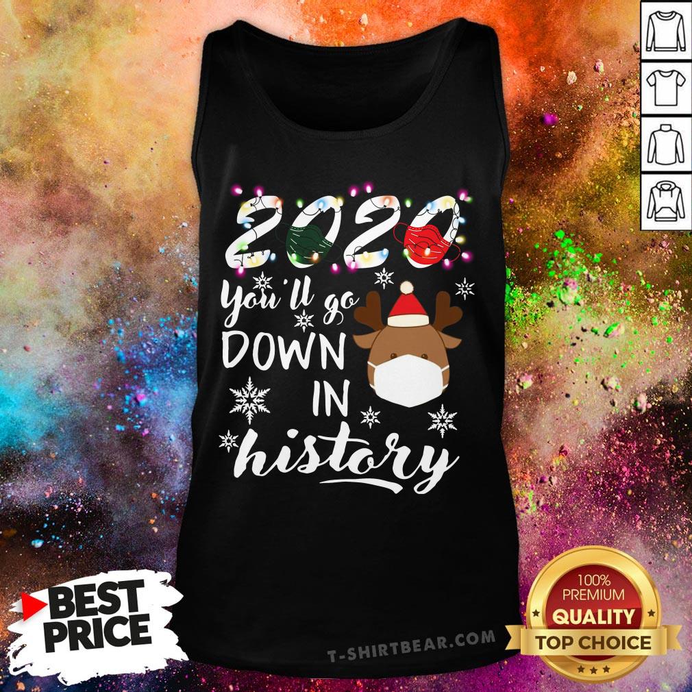 Colorful Reindeer 2020 You’ll Go Down In History Christmas Shirt