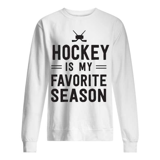 Hockey-Is-My-Favorite-Season-Unisex-Sweatshirt.png