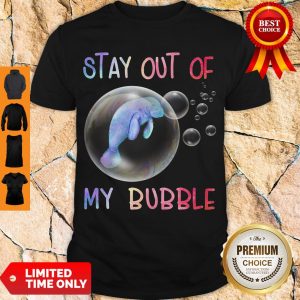 Premium Manatee Stay Out Of My Bubble Shirt