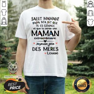 Awesome Salut Maman Papa Ma Dit Fete Des Meres Shirt