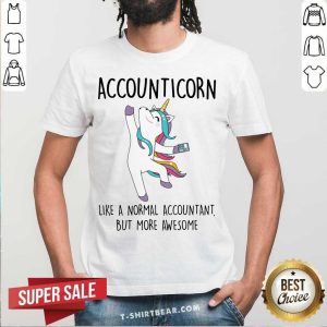 Unicorn Accounticorn Like A Normal Accountant Shirt