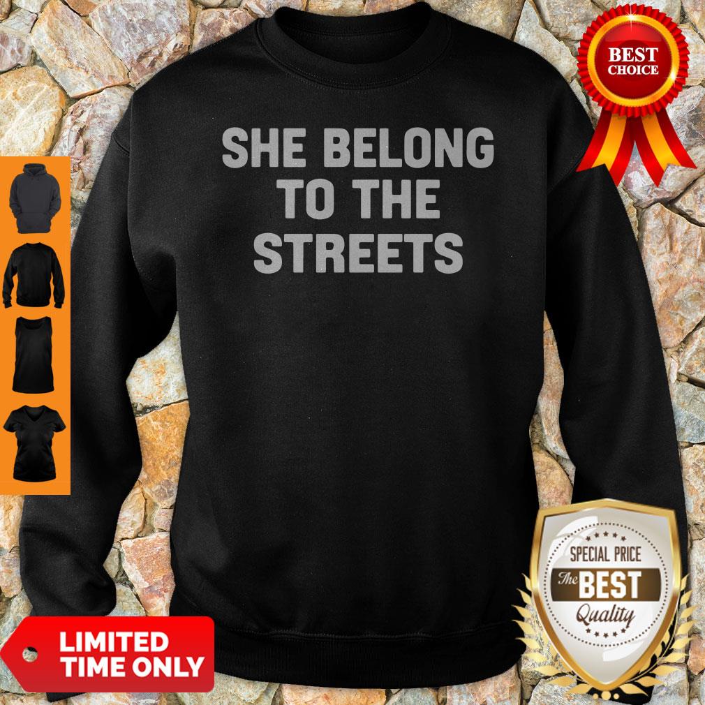 Official She Belong To The Streets Shirt