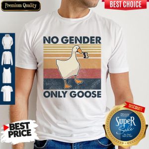 Nice No Gender Only Goose Vintage Shirt