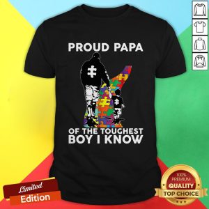 Autism Proud Dad Of The Toughest Boy I Know Shirt