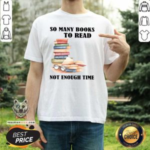 Official So Many Books To Read Shirt