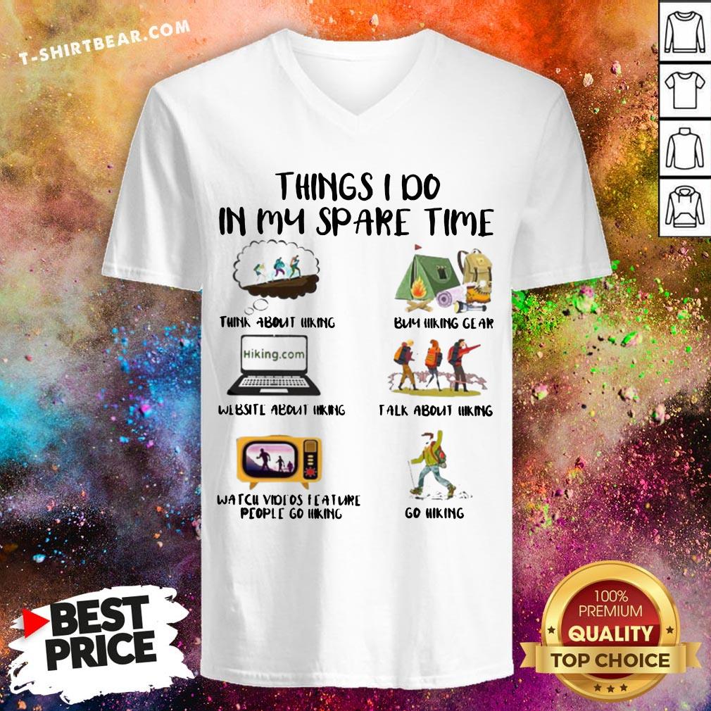 Cool Things I Do In My Spare Time Think About Hinking Shirt