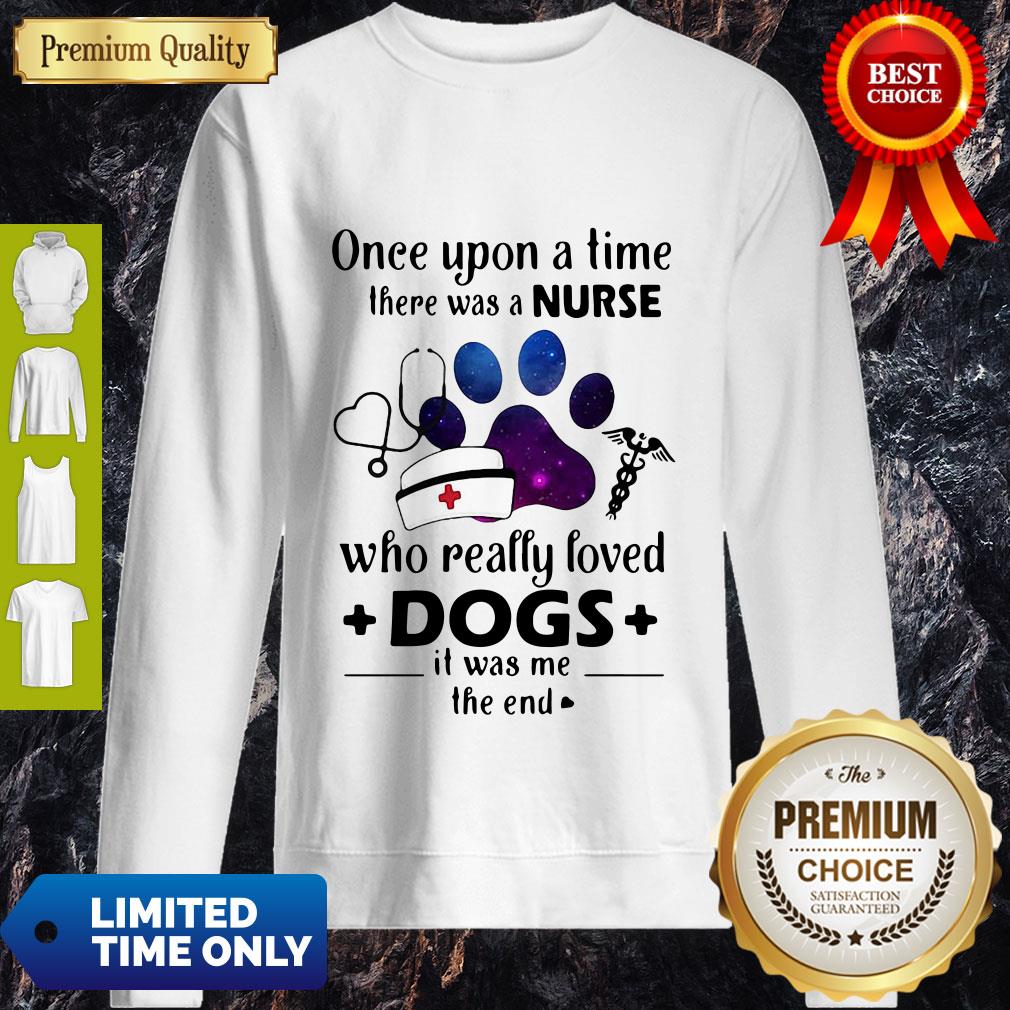 Once Upon A Time There Was Nurse Who Really Loved Dogs Shirt
