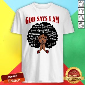 Nice Black Girl God Says I Am Shirt