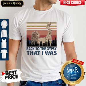 Woman Back To The Gypsy That I Was Vintage Shirt