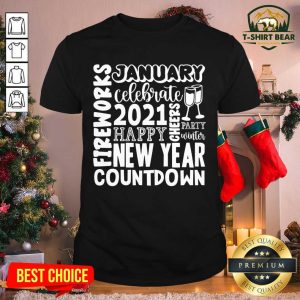 Hot 2021 Happy New Year Cheers Celebrate Countdown Fireworks Shirt