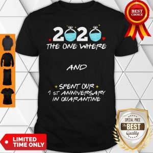 2020 Ring Mask The One Where And Spent Our 1st Anniversary In Quaratine Shirt