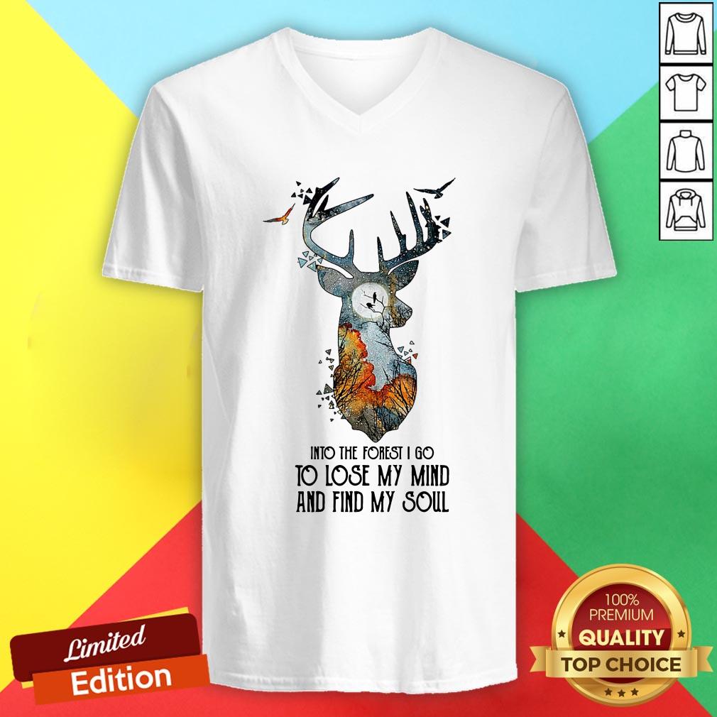 Into The Forest I Go To Lose My Mind And Find My Soul Shirt