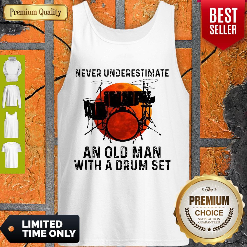 Good Never Underestimate An Old Man With A Drum Set Shirt