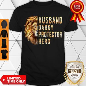 Official Lion Husband Daddy Protector Hero Shirt