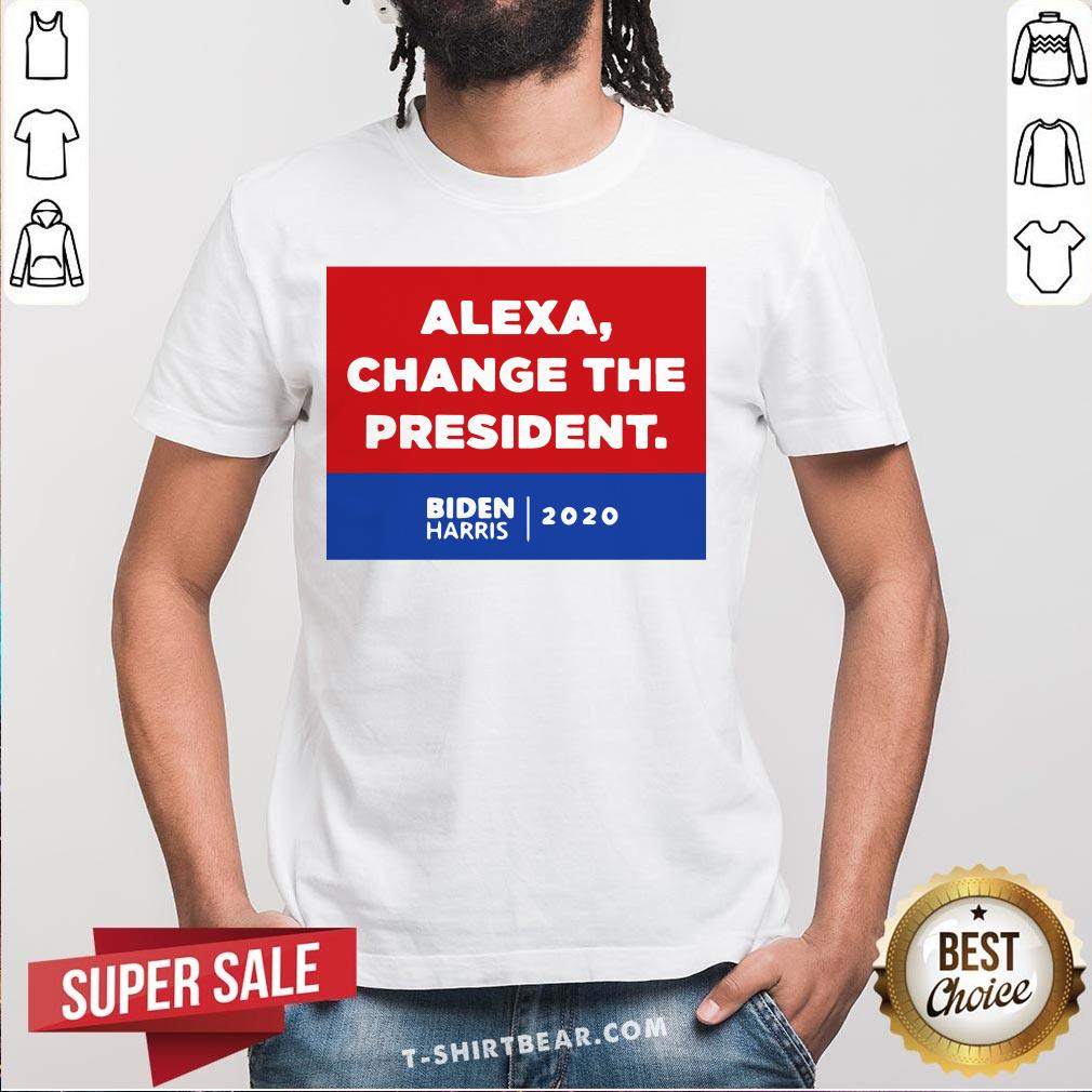 Pretty Alexa Change The President Biden Harris 2020 Shirt