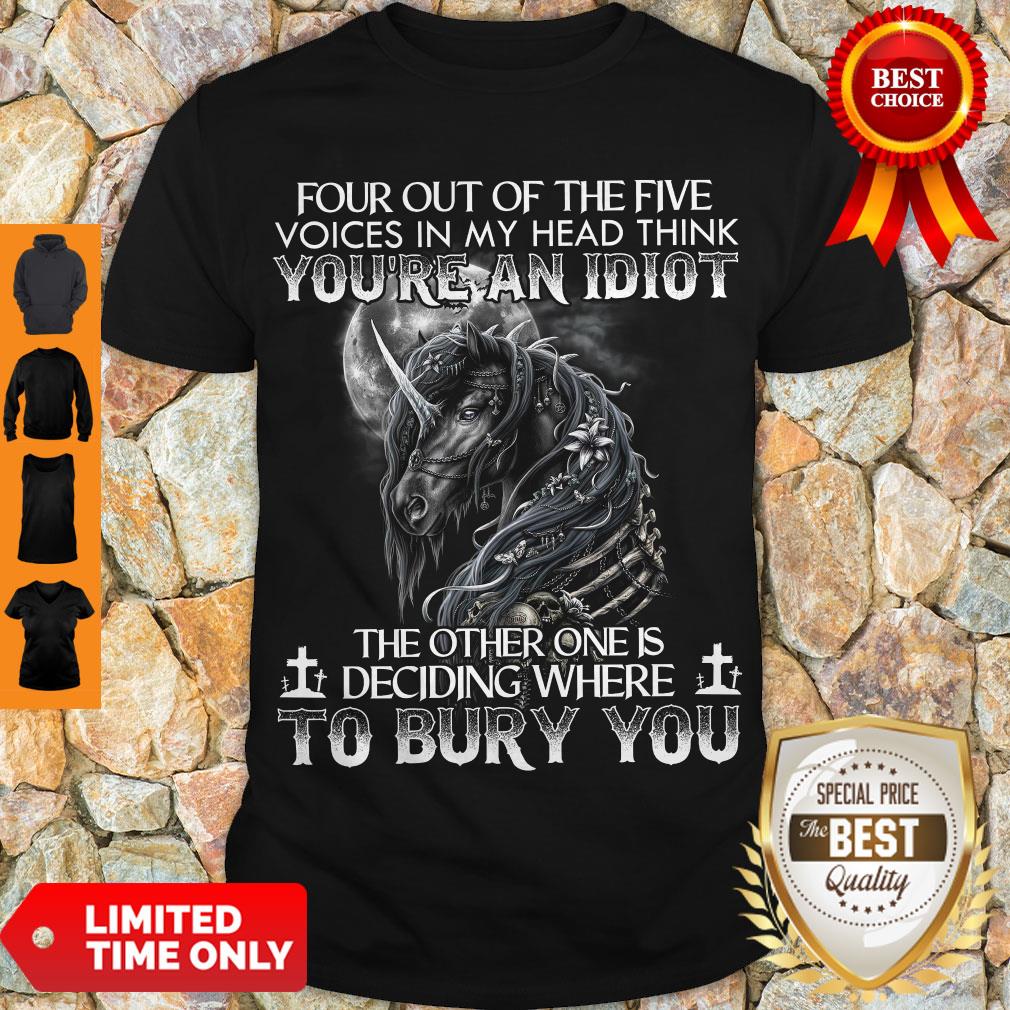 Premium Four Out Of The Five Voices In My Head Think Youre An Idiot Shirt