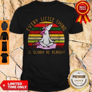 Nice Every Little Thing Is Gonna Be Alright Unicorn Yoga Sunset Shirt