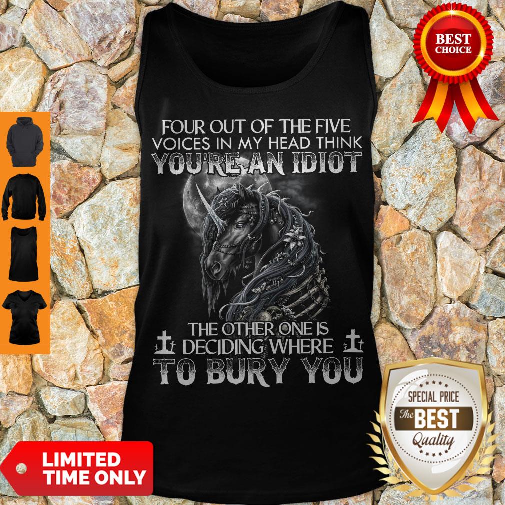Premium Four Out Of The Five Voices In My Head Think Youre An Idiot Shirt