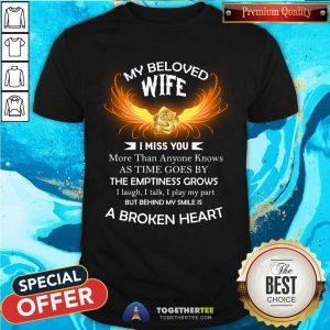 My Beloved Wife A Broken Heart Fire Wings Shirt
