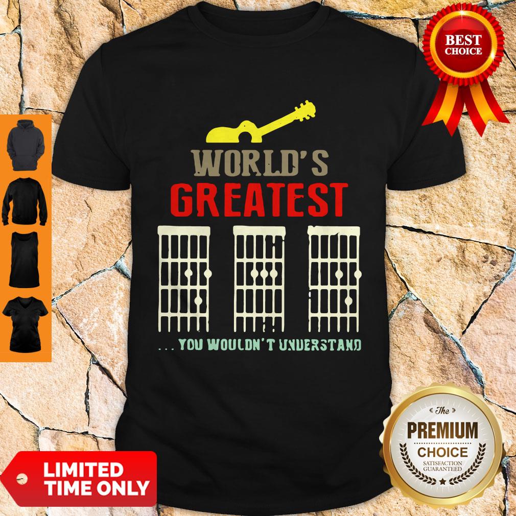Worlds Greatest Guitar Dad You Wouldnt Understand Shirt
