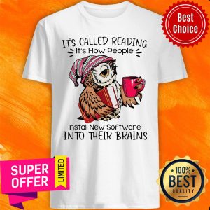It's Called Reading Book Into Their Brains Shirt