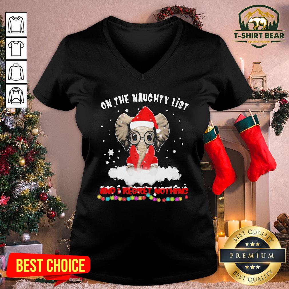 Hot Santa Elephant On The Naughty List And I Regret Nothing Christmas Shirt