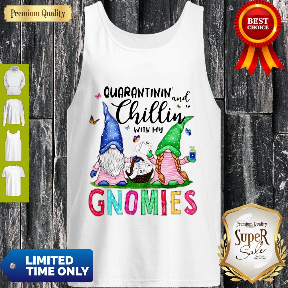 Pretty Quarantinin’ And Chilling With My Gnomies Toilet Paper Shirt